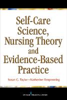 Self-Care Science, Nursing Theory and Evidence-Based Practice (ePub eBook)
