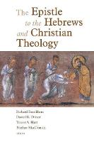 Epistle to the Hebrews and Christian Theology, The