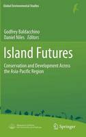 Island Futures: Conservation and Development Across the Asia-Pacific Region (ePub eBook)