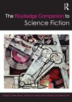 Routledge Companion to Science Fiction, The