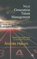 Next Generation Talent Management: Talent Management to Survive Turmoil (ePub eBook)