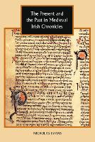 The Present and the Past in Medieval Irish Chronicles (PDF eBook)