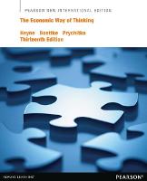 Economic Way of Thinking, The: Pearson New International Edition