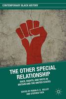 Other Special Relationship, The: Race, Rights, and Riots in Britain and the United States