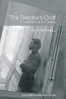 Director's Craft, The: A Handbook for the Theatre