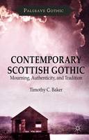Contemporary Scottish Gothic: Mourning, Authenticity, and Tradition (ePub eBook)
