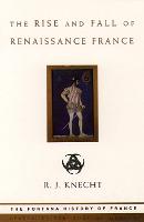 Rise and Fall of Renaissance France, The