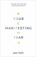 Your Manifesting Year: How to bring magic into your life each month