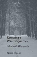 Retracing a Winter's Journey: Franz Schubert's Winterreise (PDF eBook)