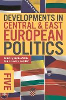 Developments in Central and East European Politics 5 (PDF eBook)