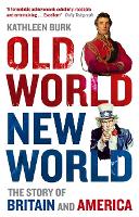 Old World, New World: The Story of Britain and America