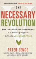 The Necessary Revolution: How Individuals and Organizations are Working Together to Create a Sustainable World (ePub eBook)